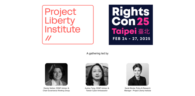 Graphic promoting Project Liberty Institute's participation in RightsCon25 February 24-27 in Taipei. Headshots of Wendy Seltzer, Audrey Tang, and Sarah Nicole.